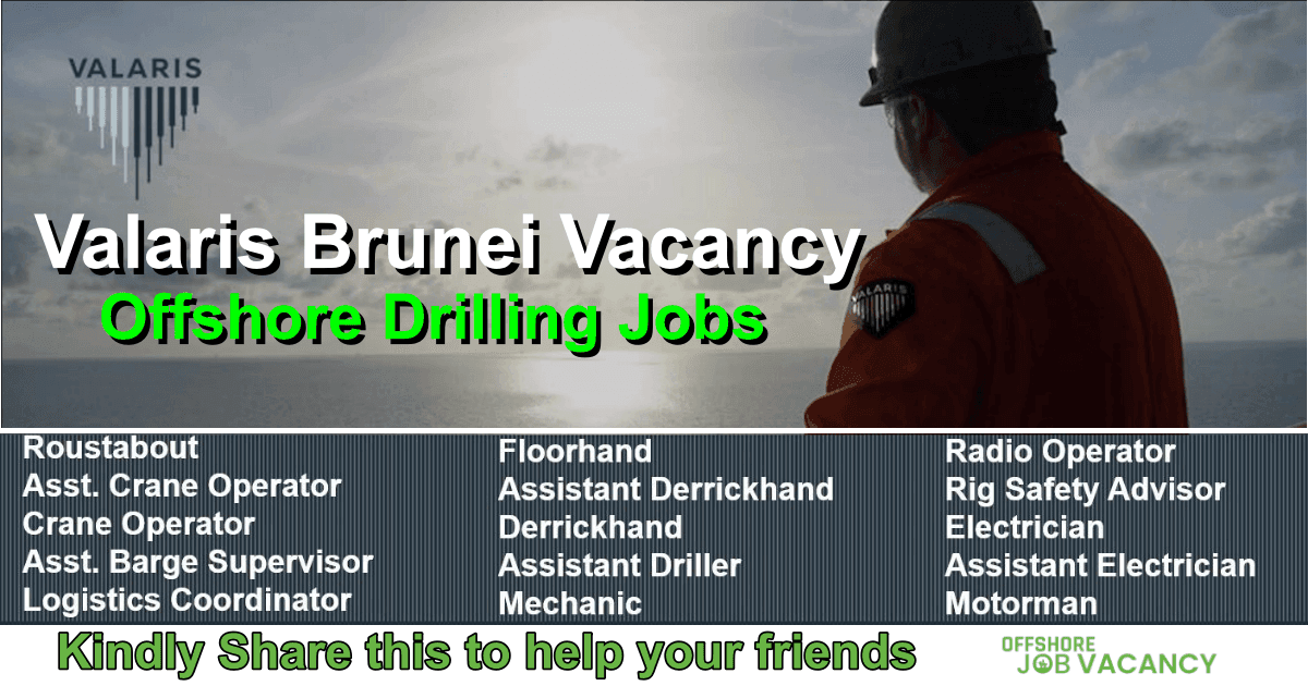 Valaris Brunei Vacancy 2024 Valaris Offshore Drilling Jobs Offshore Job Vacancy
